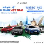 VINFAST ƯU ĐÃI CHUYỂN ĐỔI TIỀN MẶT LÊN ĐẾN 582 TRIỆU – CƠ HỘI RƯỚC XẾ YÊU