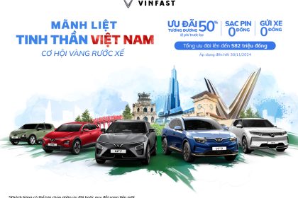 VINFAST ƯU ĐÃI CHUYỂN ĐỔI TIỀN MẶT LÊN ĐẾN 582 TRIỆU – CƠ HỘI RƯỚC XẾ YÊU